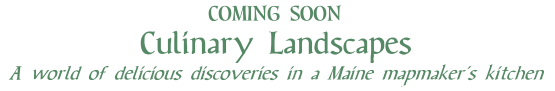 Mapmaker’s Kitchen Culinary Landscapes